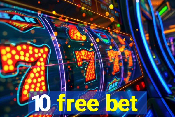 10 free bet